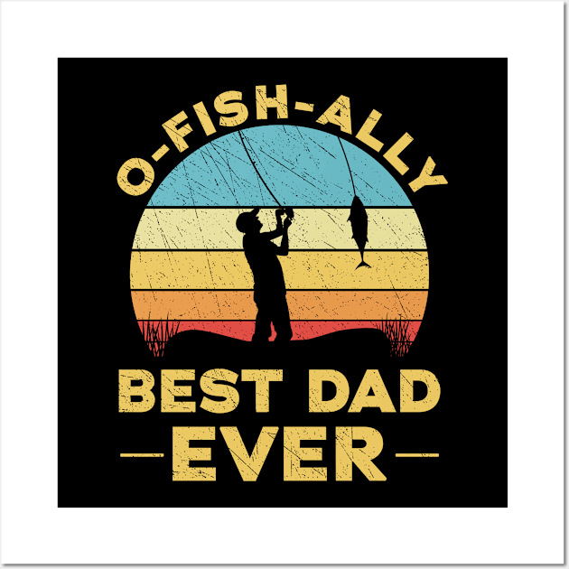 Funny Fishing Pun Fisherman Officially Best Dad Ever Wall Art by Dr_Squirrel